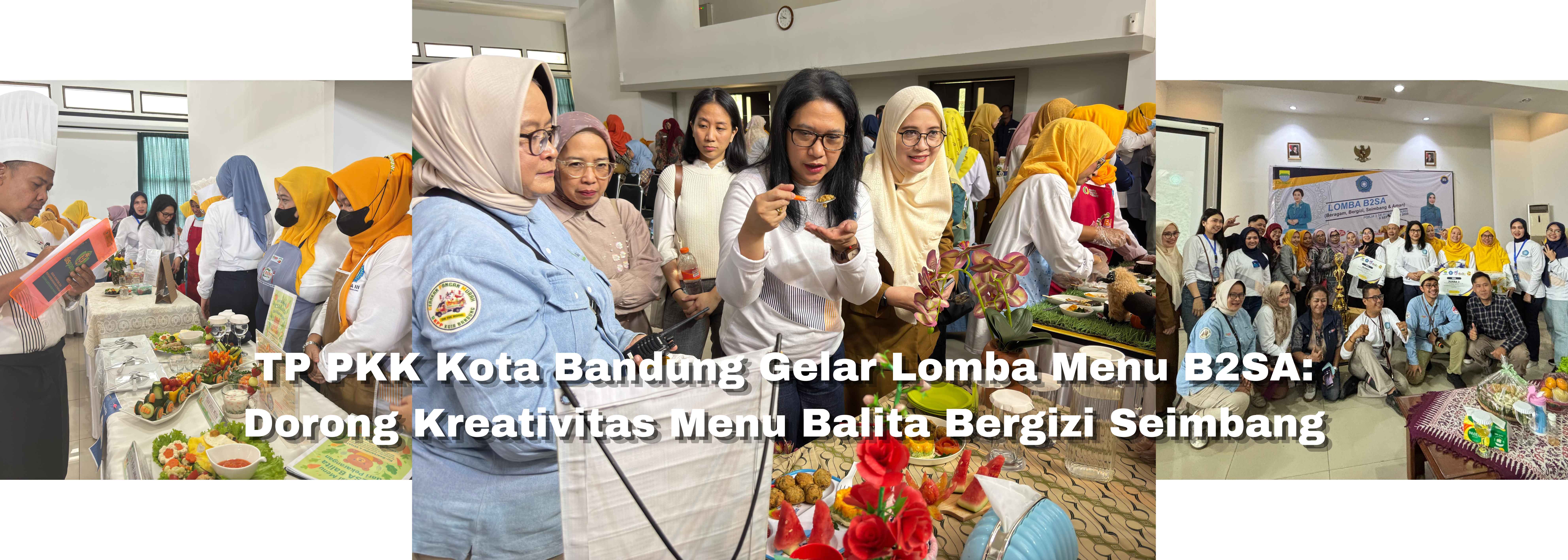 TP PKK Kota Bandung Gelar Lomba Menu B2SA: Dorong Kreativitas Menu Balita Bergizi Seimbang