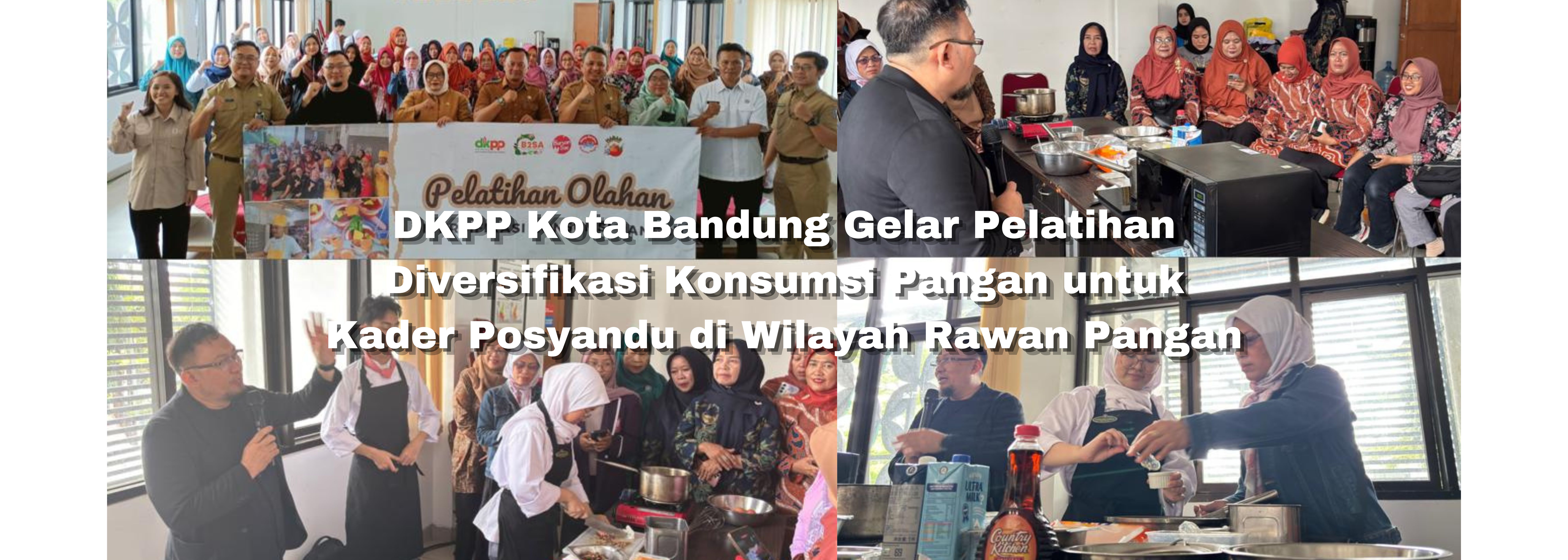 DKPP Kota Bandung Gelar Pelatihan Diversifikasi Konsumsi Pangan untuk Kader Posyandu di Wilayah Rawan Pangan